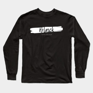 Black is my colour Long Sleeve T-Shirt